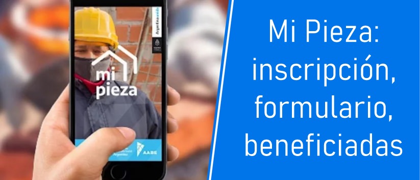 Mi Pieza: inscripción, formulario, beneficiadas