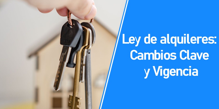 Ley de alquileres: Cambios Clave y Vigencia