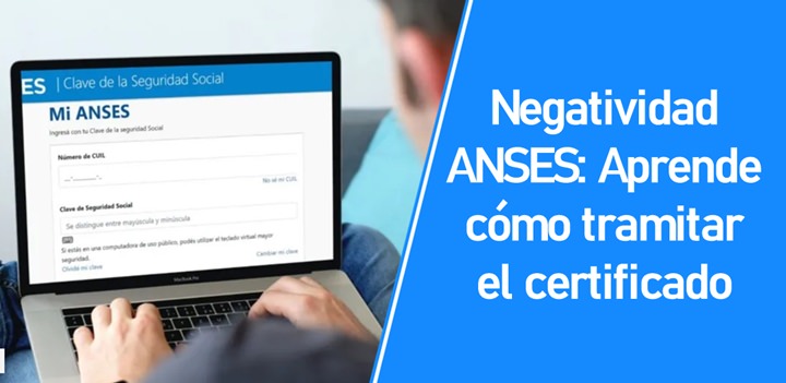 Negatividad ANSES: Aprende cómo tramitar el certificado