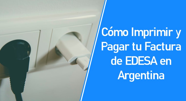 Imprimir y Pagar tu Factura de EDESA en Argentina