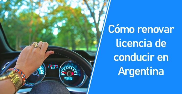 Cómo renovar licencia de conducir en Argentina