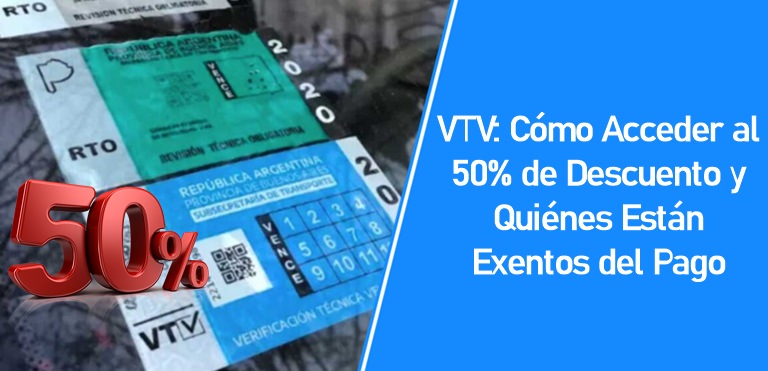 VTV: Cómo Acceder al 50% de Descuento y Quiénes Están Exentos del Pago