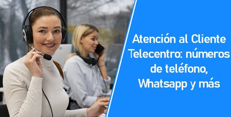 Atención al Cliente Telecentro: números de teléfono, Whatsapp y más